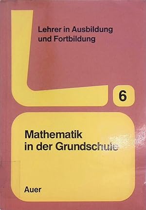 Bild des Verk�ufers f�r Mathematik in der Grundschule. Lehrer in Ausbildung und Fortbildung; Bd. 6 zum Verkauf von books4less (Versandantiquariat Petra Gros GmbH & Co. KG)