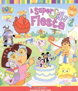 Image du vendeur pour A Super Silly Fiesta (Dora the Explorer) mis en vente par Zoom Books East