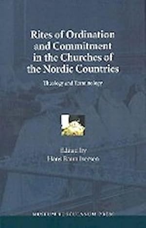 Bild des Verk�ufers f�r Rites of Ordination & Commitment in the Churches of the Nordic Countries : Theology & Terminology zum Verkauf von AHA-BUCH GmbH