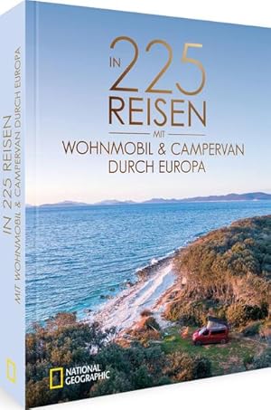 Immagine del venditore per In 225 Reisen mit Wohnmobil und Campervan durch Europa venduto da Bunt Buchhandlung GmbH