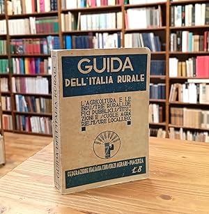 Imagen del vendedor de Guida dell'Italia rurale. L'agricoltura e le industrie rurali, uffici pubblici, istituzioni e scuole agrarie, misure locali, ecc. que vende Il Salvalibro