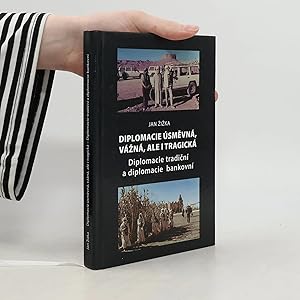 Immagine del venditore per Diplomacie usmevna, vazna, ale i tragicka : diplomacie tradicni a diplomacie bankovni venduto da Bookbot
