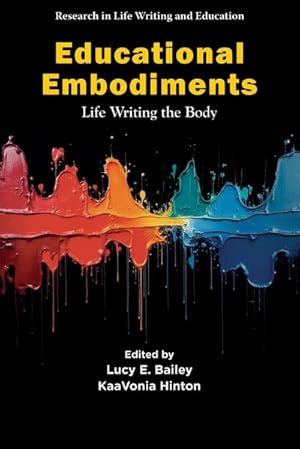 Imagen del vendedor de Educational Embodiments : Life Writing the Body a la venta por AHA-BUCH GmbH