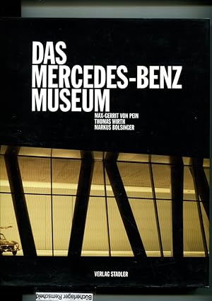Bild des Verk�ufers f�r Das Mercedes-Benz-Museum. Max-Gerrit von Pein ; Thomas Wirth ; Markus Bolsinger zum Verkauf von Britta Henn