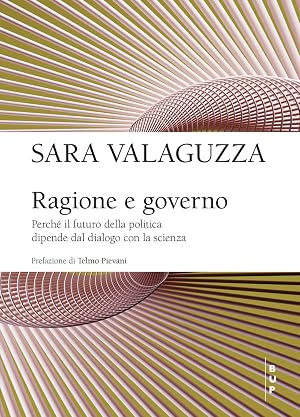 Immagine del venditore per Ragione e governo. Perch� il futuro della politica dipende dal dialogo con la scienza venduto da Rarewaves.com UK