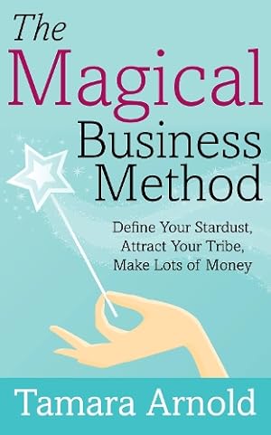 Imagen del vendedor de The Magical Business Method a la venta por Rarewaves.com UK