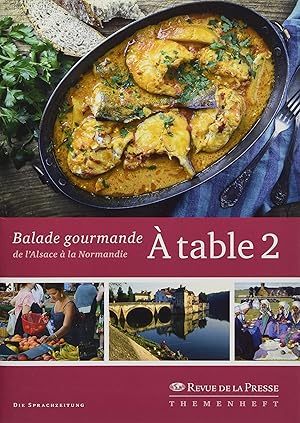 Imagen del vendedor de � table 2: Balade gourmande de l'Alsace � la Normandie a la venta por Rarewaves.com UK