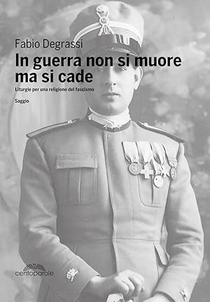 Seller image for In guerra non si muore ma si cade: Liturgie per una religione del fascismo for sale by Rarewaves.com UK