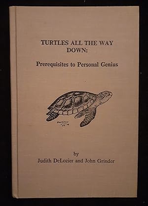 Seller image for Turtles All the Way Down: Prerequisites to Personal Genius for sale by Rotary Charity Books
