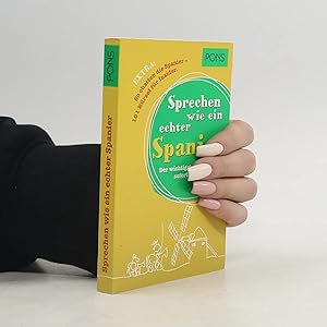 Imagen del vendedor de Sprechen wie ein echter Spanier: Der wichtigste Wortschatz - sofort mitreden. Extra: So chatten die Spanier - 101 Kurzel fur Insider. a la venta por Bookbot