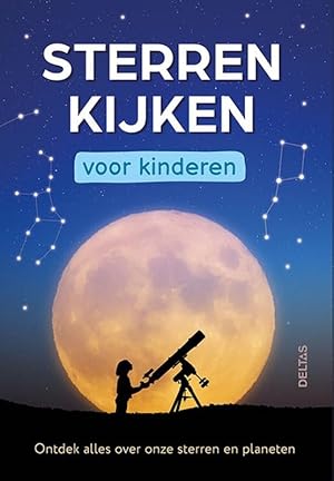 Seller image for Sterren kijken voor kinderen: Ontdek alles over onze sterren en planeten for sale by Rarewaves USA