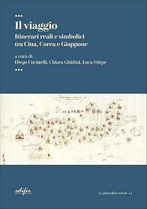 Imagen del vendedor de Il viaggio. Itinerari reali e simbolici tra Cina, Corea e Giappone a la venta por Rarewaves USA