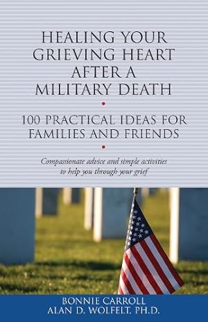 Seller image for Healing Your Grieving Heart After a Military Death for sale by Rarewaves USA