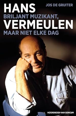 Seller image for Hans Vermeulen: Briljante muzikant, maar niet elke dag for sale by Rarewaves USA