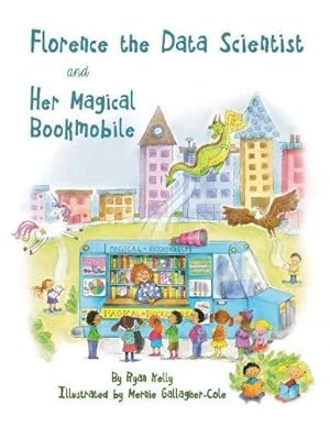 Seller image for Florence The Data Scientist and Her Magical Bookmobile for sale by Rarewaves USA