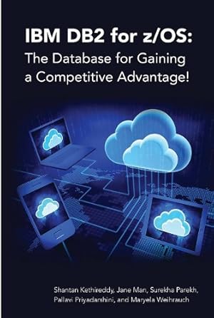 Bild des Verk�ufers f�r IBM DB2 for z/OS: The Database for Gaining a Competitive Advantage! zum Verkauf von Rarewaves.com USA