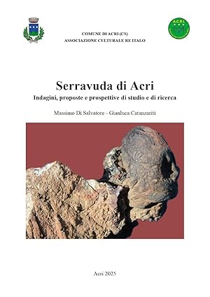 Immagine del venditore per Serravuda di Acri. Indagini, proposte e prospettive di studio e di ricerca venduto da Rarewaves.com USA