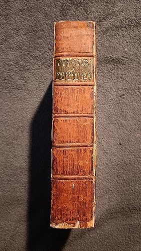 Image du vendeur pour Sketches of the Natural, Civil and Political State of Swisserland in a series of Letters to William Melmoth from William Coxe mis en vente par Linmart Books
