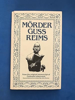 Bild des Verk�ufers f�r MORDER GUSS REIMS - SELECTED POEMS TRANSCRIBED AND ANNOTATED BY JOHN HULME zum Verkauf von Haddington Rare Books