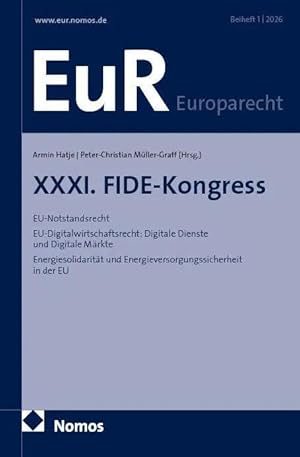 Imagen del vendedor de XXXI. FIDE-Kongress | EU-Notstandsrecht; EU-Digitalwirtschaftsrecht: Digitale Dienste und Digitale M�rkte; Energiesolidarit�t und Energieversorgungssicherheit in der EU a la venta por preigu