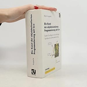 Bild des Verk�ufers f�r Die Kunst der objektorientierten Programmierung mit C++: Exakte Grundlagen und zuverl�ssige Techniken der Softwareentwicklung zum Verkauf von Bookbot