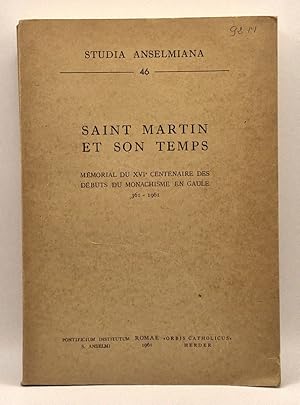 Bild des Verk�ufers f�r Saint Martin et son temps. M�morial du XVIe centenaire des d�buts du monachisme en Gaule (361-1961). zum Verkauf von Librairie Pierre Brunet