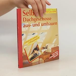 Bild des Verk�ufers f�r Compact Praxis do it yourself: Selbst Dachgeschosse aus- und umbauen: Schritt f�r Schritt richtig gemacht - Mit Profi-, Sicherheits- und �kotipps zum Verkauf von Bookbot
