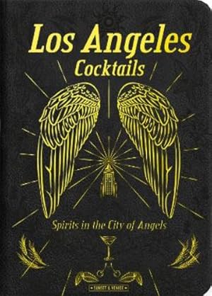 Seller image for Los Angeles cocktails. Spirit in the City of Angels for sale by Rarewaves USA