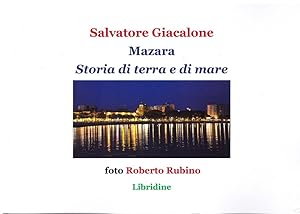 Immagine del venditore per Mazara. Storia di terra e di mare. Storia, economia, cultura venduto da Rarewaves USA