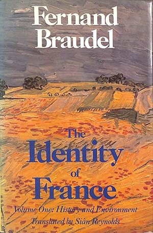 Bild des Verk�ufers f�r The Identity of France: Volume 1: History and Environment zum Verkauf von M Godding Books Ltd