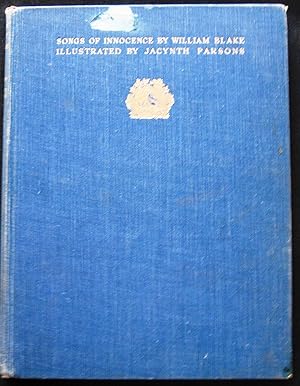 Immagine del venditore per Songs of Innocence. Illustrated by Jacynth Parsons. With a Prefatory Letter by W B Yeats. venduto da booksbesidetheseaside