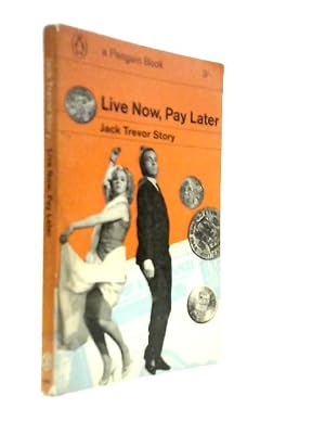 Seller image for Live Now, Pay Later for sale by World of Rare Books