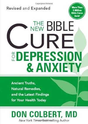 Bild des Verk�ufers f�r NEW BIBLE CURE FOR DEPRESSION ANXIETY T (New Bible Cure (Siloam)): Ancient Truths, Natural Remedies, and the Latest Findings for Your Health Today zum Verkauf von WeBuyBooks
