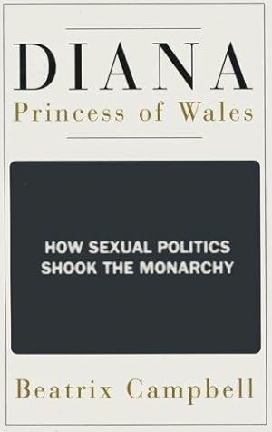 Seller image for Diana, Princess of Wales: How Sexual Politics Shook the Monarchy for sale by WeBuyBooks