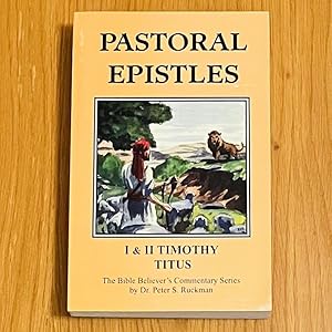 Image du vendeur pour Pastoral Epistles I & II Timothy Titus Commentary (Bible Believer's Series) mis en vente par Botana Shop
