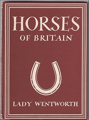 Seller image for Horses Of Britain. With 8 colour plates. Written by Lady Wentworth. Acceptable to Poor Condition, but very readable. Number 57 in the Britain in Pictures Series. for sale by Cosmo Books
