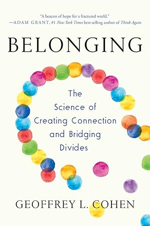 Seller image for Belonging: The Science of Creating Connection and Bridging Divides for sale by clickgoodwillbooks