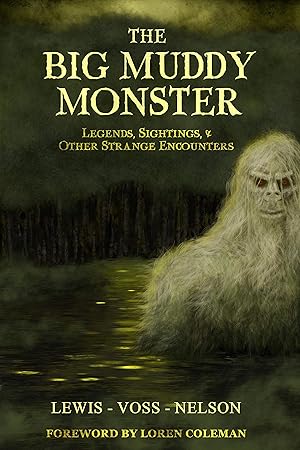 Seller image for The Big Muddy Monster: Legends, Sightings and Other Strange Encounters for sale by clickgoodwillbooks