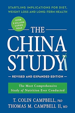 Imagen del vendedor de The China Study: Revised and Expanded Edition: The Most Comprehensive Study of Nutrition Ever Conducted and the Startling Implications for Diet, Weight Loss, and Long-Term Health a la venta por Reliant Bookstore