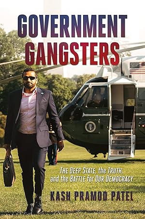 Imagen del vendedor de Government Gangsters: The Deep State, the Truth, and the Battle for Our Democracy a la venta por Books for Life