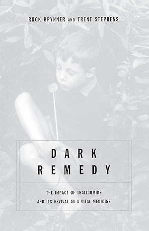 Imagen del vendedor de Dark Remedy: The Impact Of Thalidomide And Its Revival As A Vital Medicine a la venta por Books for Life