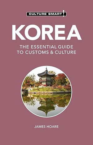 Seller image for Korea - Culture Smart!: The Essential Guide to Customs & Culture for sale by Vive Liber Books