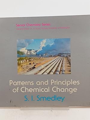 Seller image for Senior Chemistry Series: Patterns and Pricniples of Chemical Change for sale by Book Express (NZ)