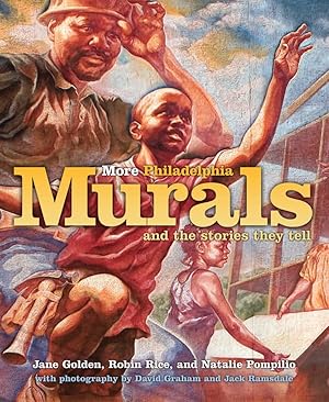 Bild des Verk�ufers f�r More Philadelphia Murals and the Stories They Tell zum Verkauf von Goodwill of Colorado