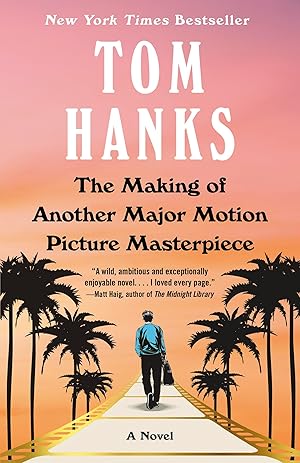 Seller image for The Making of Another Major Motion Picture Masterpiece: A novel for sale by Goodwill of Colorado