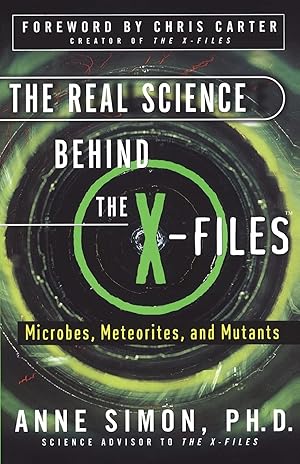 Imagen del vendedor de The Real Science Behind the X-Files: Microbes, Meteorites, and Mutants a la venta por Zoom Books Company