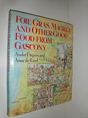 Seller image for Foie Gras, Magret, and Other Good Food From Gascony for sale by Goodwill Southern California
