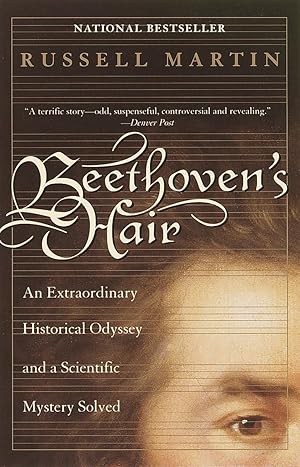 Imagen del vendedor de Beethoven's Hair: An Extraordinary Historical Odyssey and a Scientific Mystery Solved a la venta por Goodwill