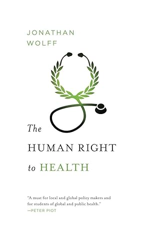 Bild des Verk�ufers f�r The Human Right to Health (Norton Global Ethics Series) zum Verkauf von Greenworld Books