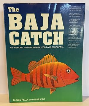 Immagine del venditore per The Baja Catch, An Inshore Fishing Manual for Baja California venduto da Once Read Books